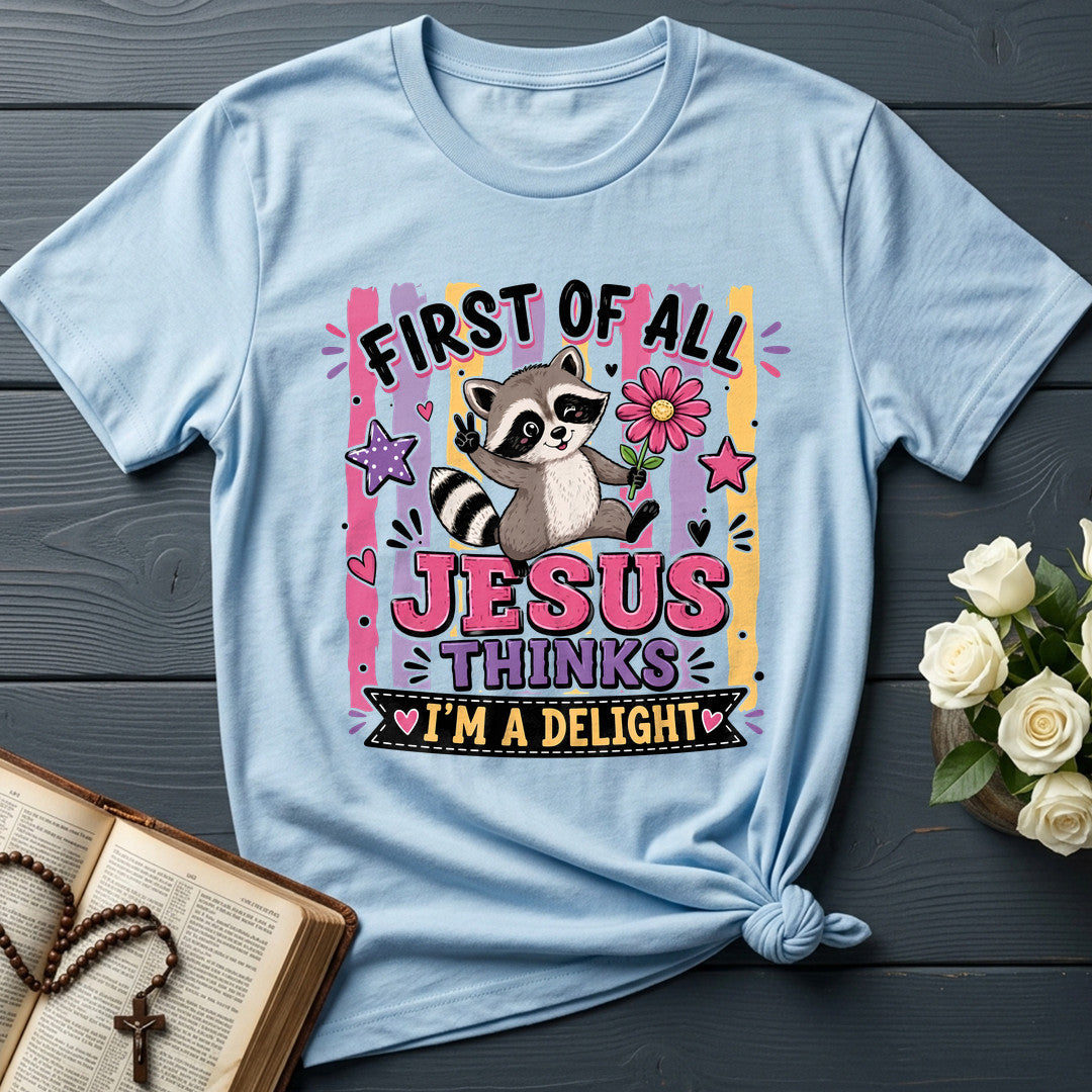First Of All Jesus Thinks I'm A Delight 17