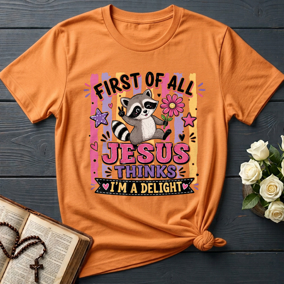 First Of All Jesus Thinks I'm A Delight 17