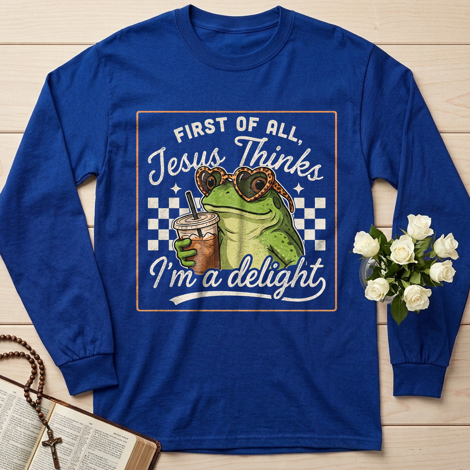 First Of All Jesus Thinks I'm A Delight 19
