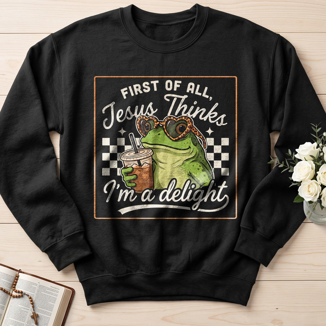 First Of All Jesus Thinks I'm A Delight 19