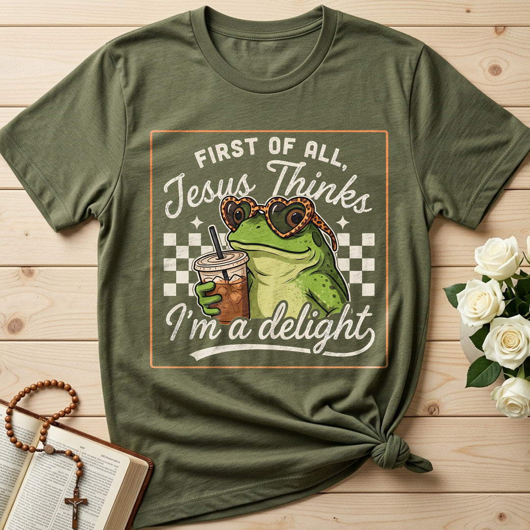 First Of All Jesus Thinks I'm A Delight 19