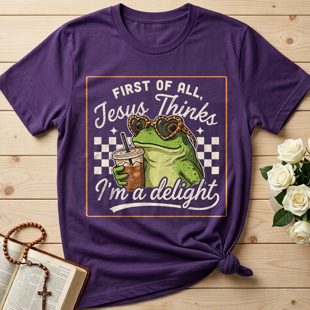 First Of All Jesus Thinks I'm A Delight 19