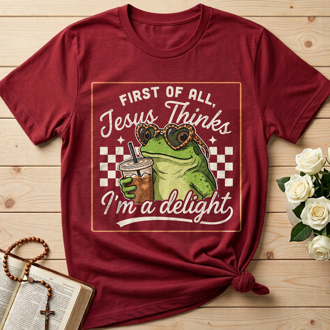 First Of All Jesus Thinks I'm A Delight 19