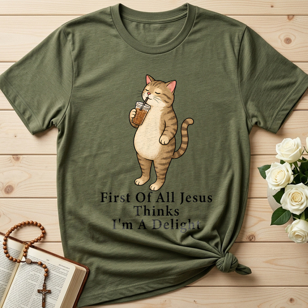 First Of All Jesus Thinks I'm A Delight 21