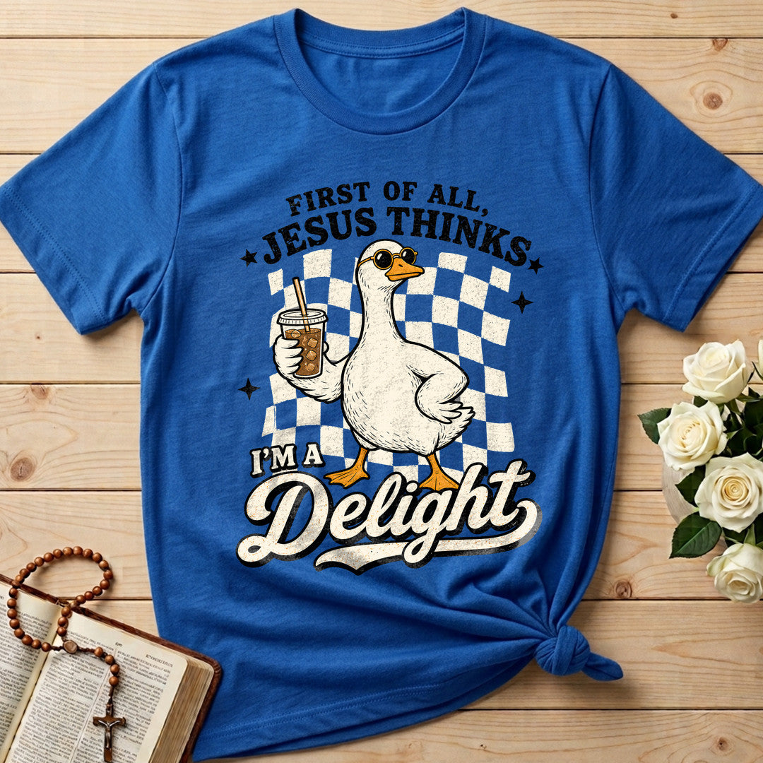 First Of All Jesus Thinks I'm A Delight 23