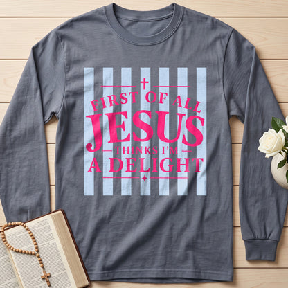 First Of All Jesus Thinks I'm A Delight 25