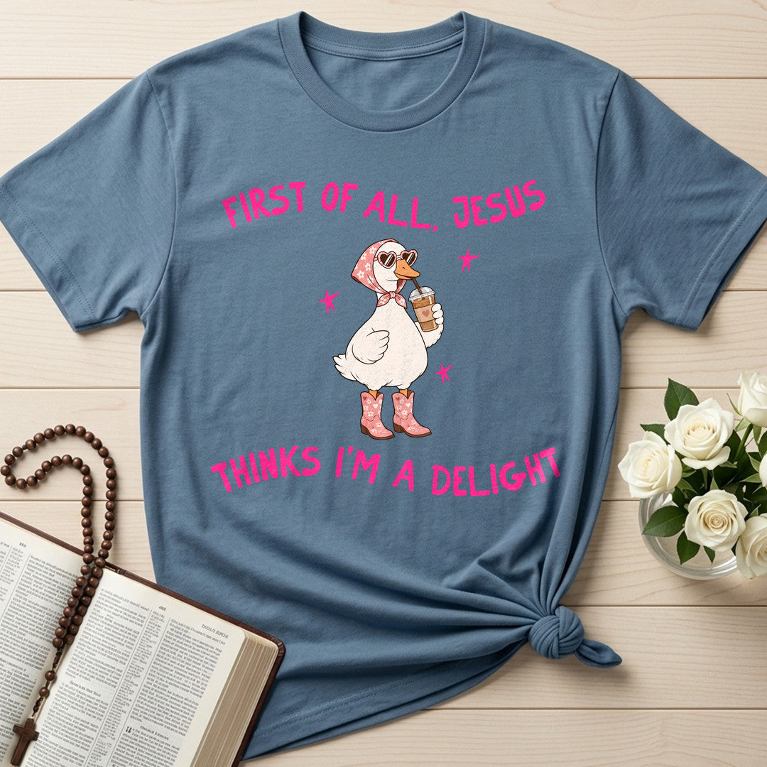 First Of All Jesus Thinks I'm A Delight 26