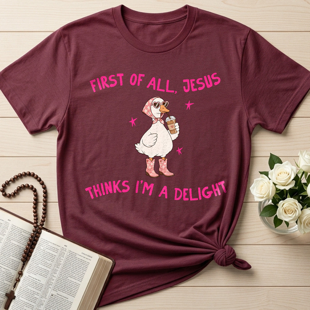 First Of All Jesus Thinks I'm A Delight 26