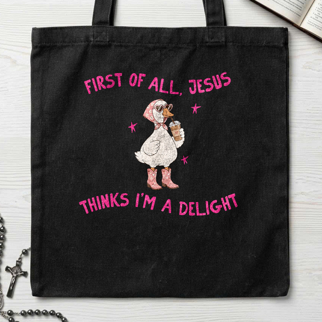 First Of All Jesus Thinks I'm A Delight 26
