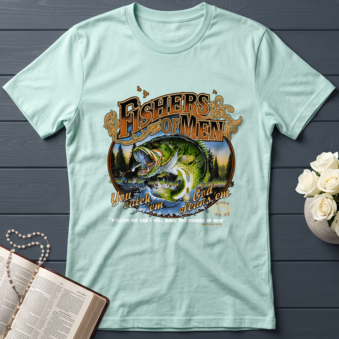 Fishers Of Men You Catch Em God Cleans Em Since A.D. 33 01