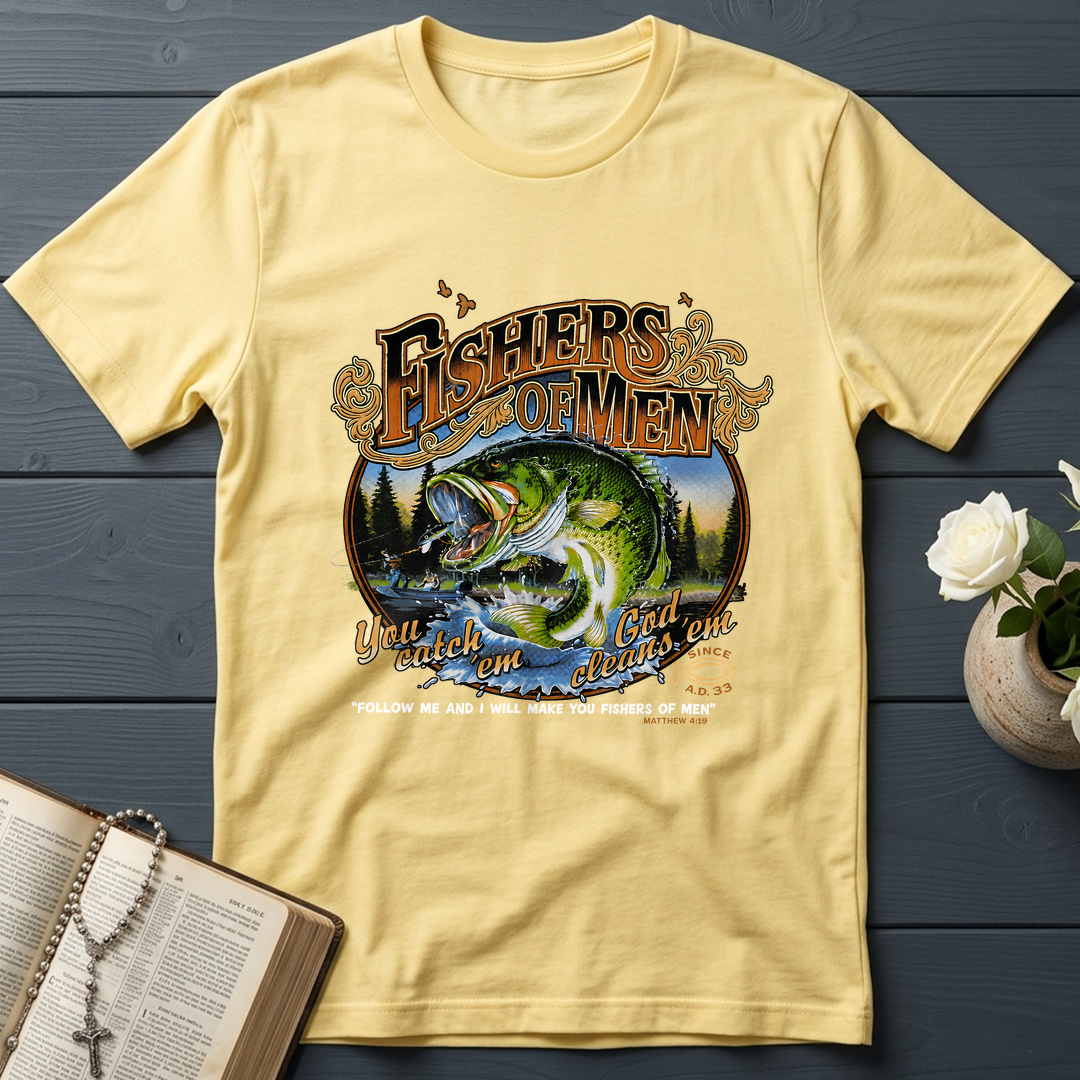 Fishers Of Men You Catch Em God Cleans Em Since A.D. 33 01