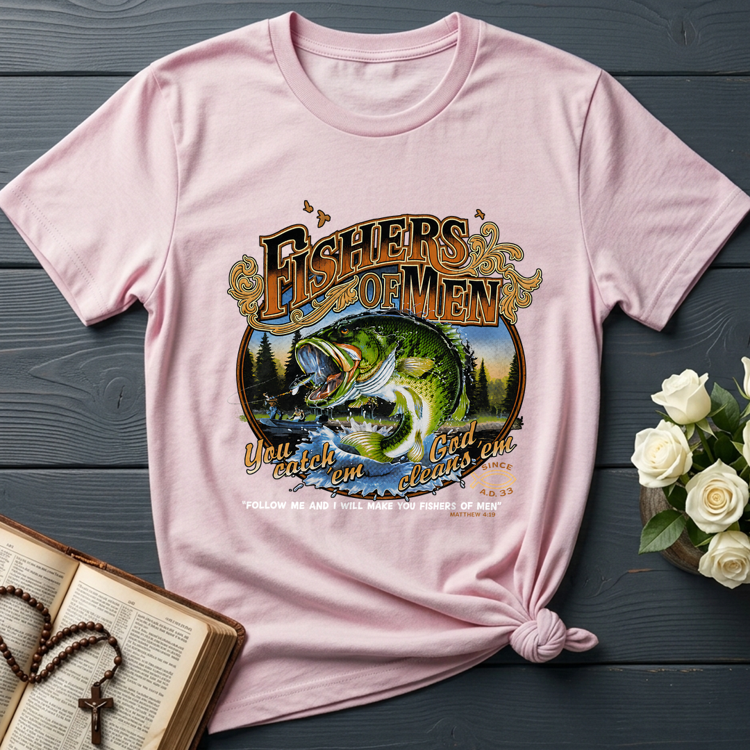 Fishers Of Men You Catch Em God Cleans Em Since A.D. 33 01