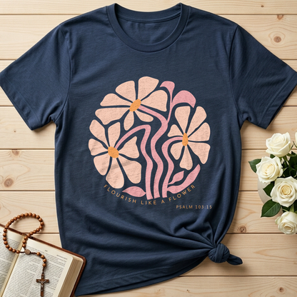 Flourish Like A Flower Psalm 103.15 01