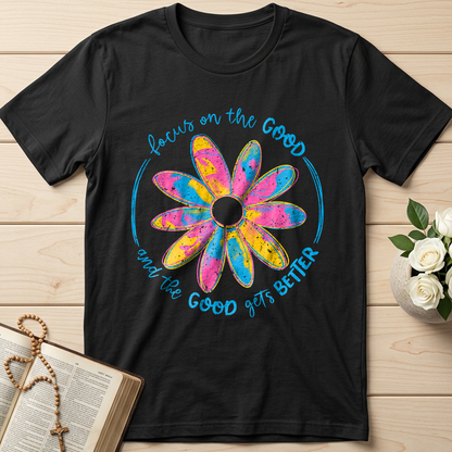 Focus On The Good And The Good Gets Better 01