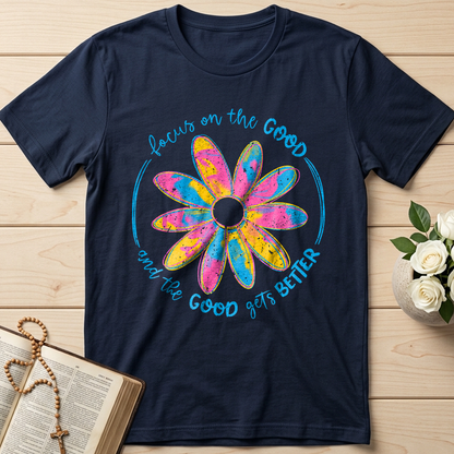 Focus On The Good And The Good Gets Better 01