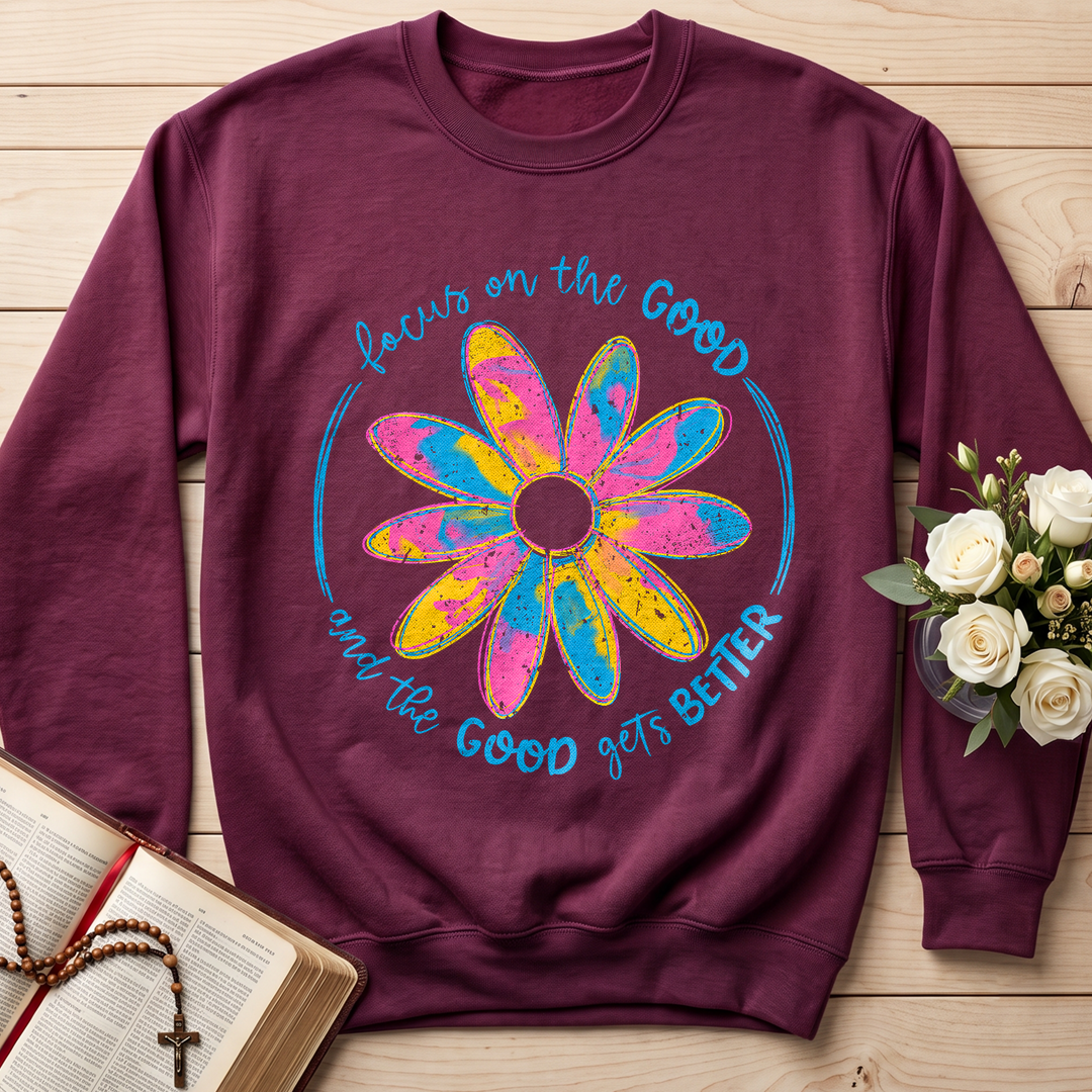 Focus On The Good And The Good Gets Better 01