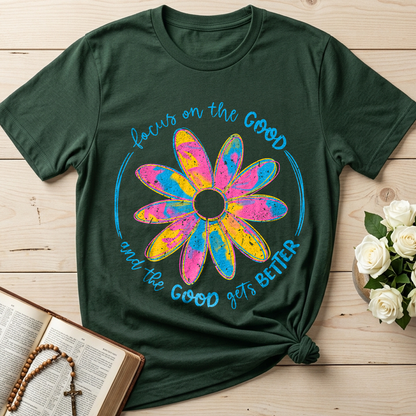Focus On The Good And The Good Gets Better 01