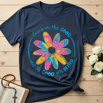 Focus On The Good And The Good Gets Better 01