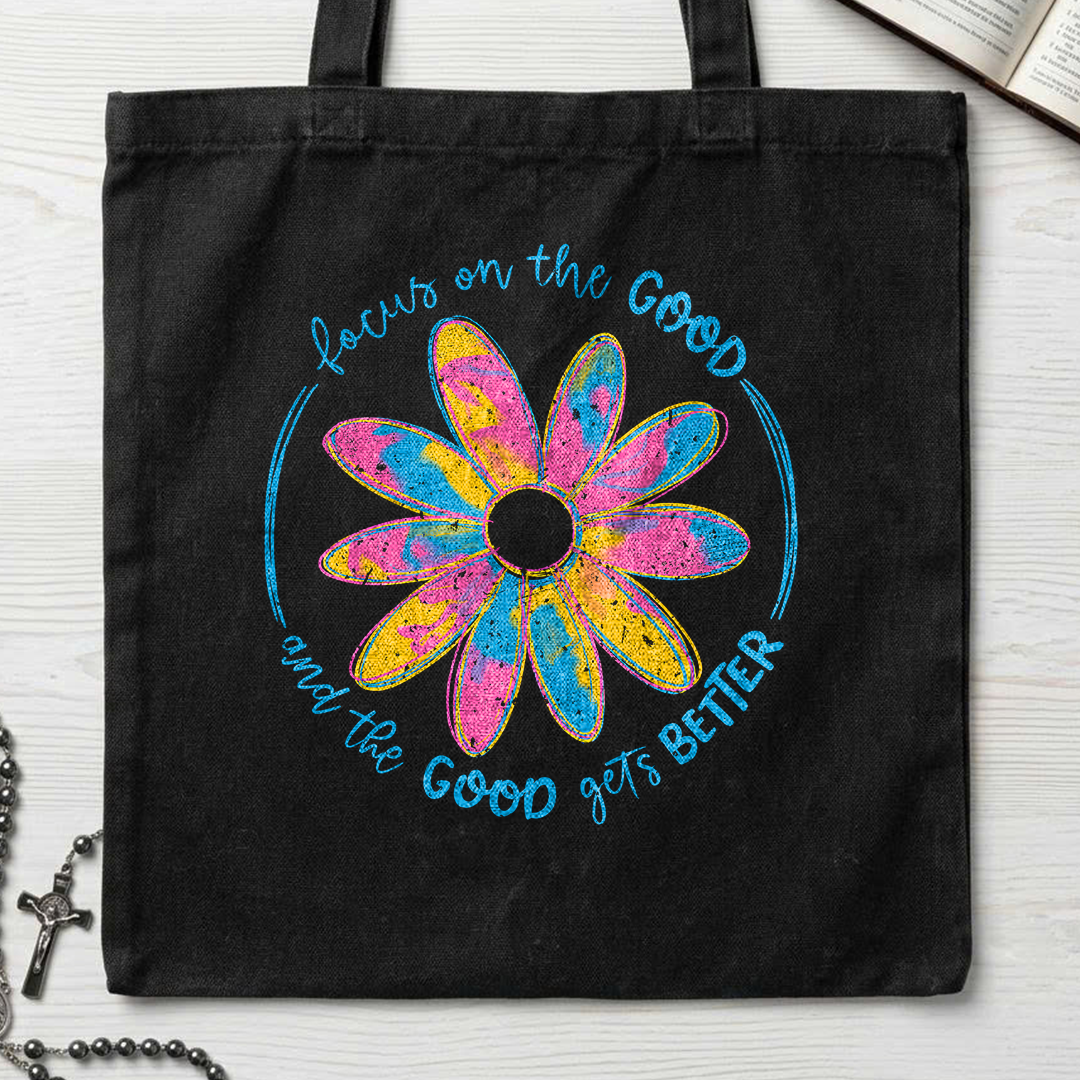 Focus On The Good And The Good Gets Better 01