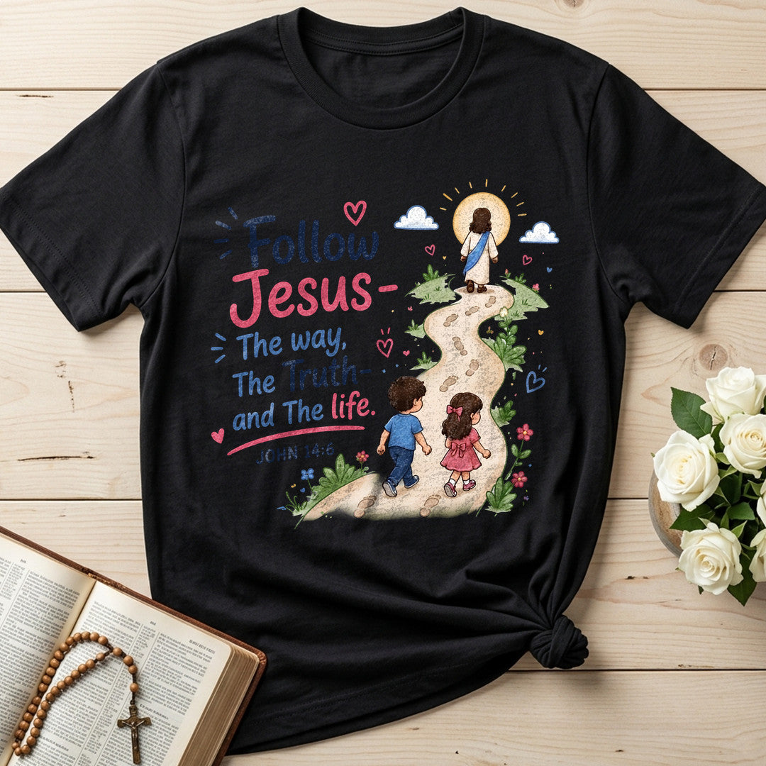 Follow Jesus The Way The  Truth And The Life John 14.6 01