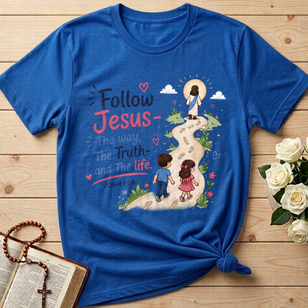 Follow Jesus The Way The  Truth And The Life John 14.6 01