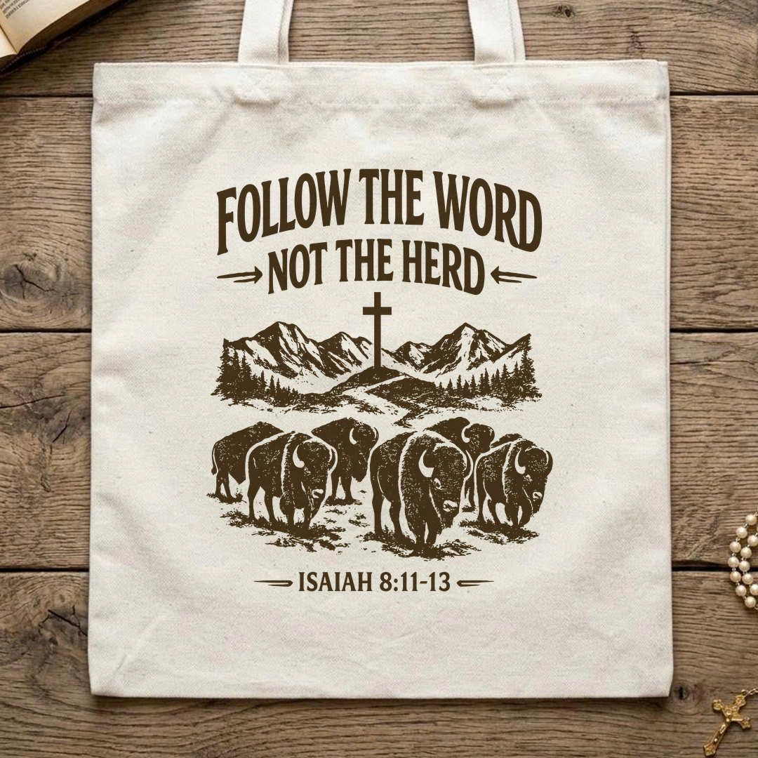 Follow The Word Not The Herd Isaiah 8.11-13 05