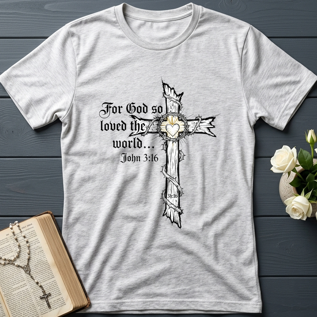 For God So Loved The World John 3.16 06