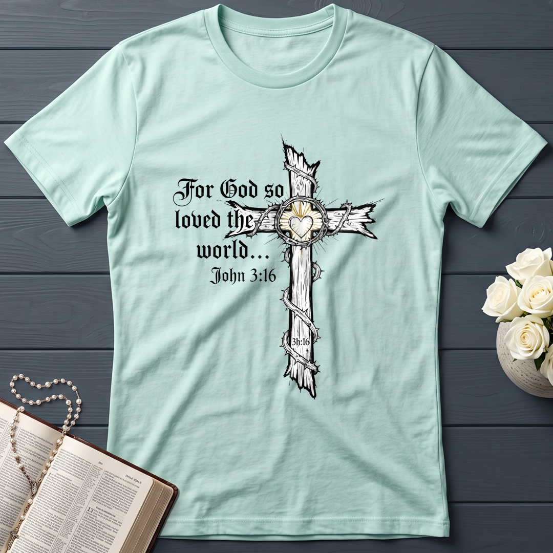 For God So Loved The World John 3.16 06