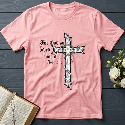 For God So Loved The World John 3.16 06