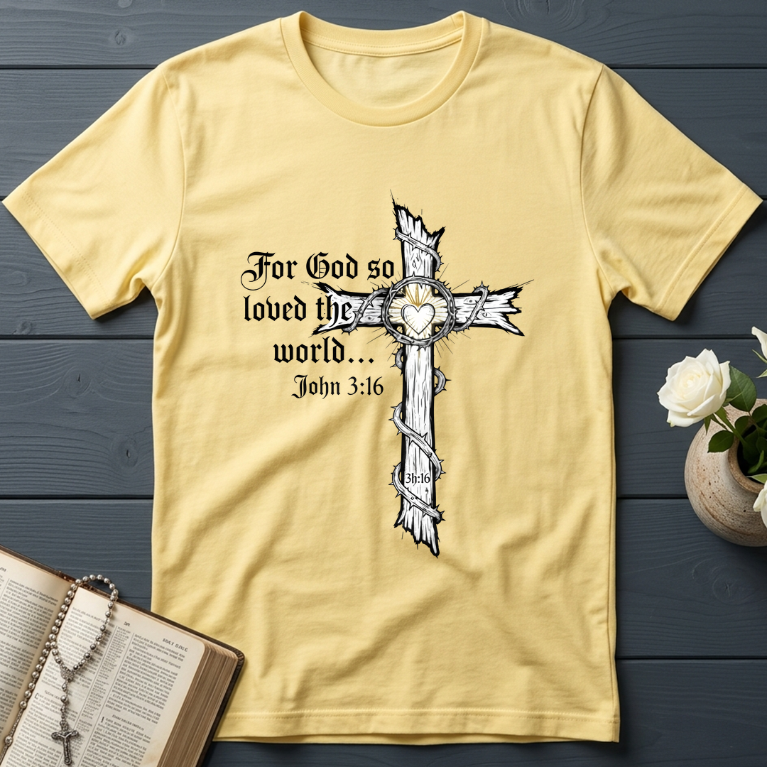 For God So Loved The World John 3.16 06