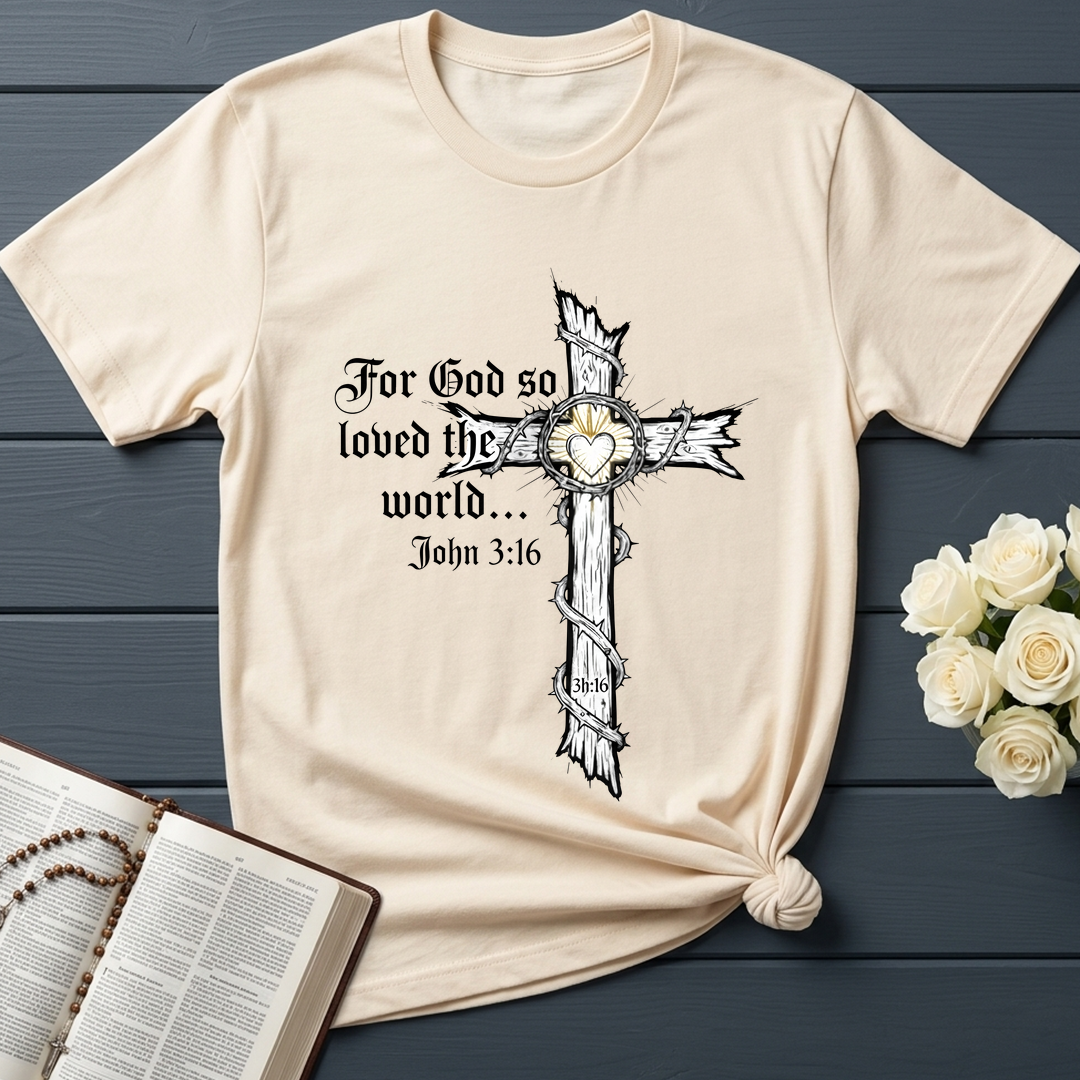 For God So Loved The World John 3.16 06