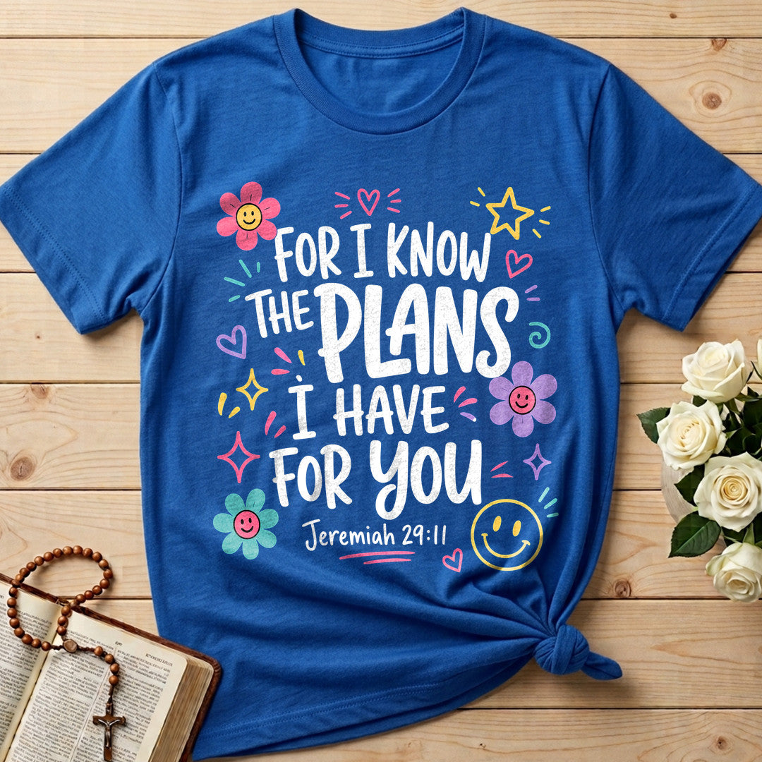 For I Know The Plans Have You Jeremiah 29.11 02