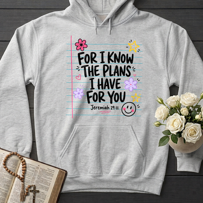 For I Know The Plans I Have For You Jeremiah 29.11 09
