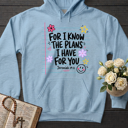 For I Know The Plans I Have For You Jeremiah 29.11 09