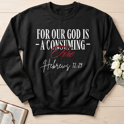 For Our God Is A Consuming Fire Hebrews 12.29 01