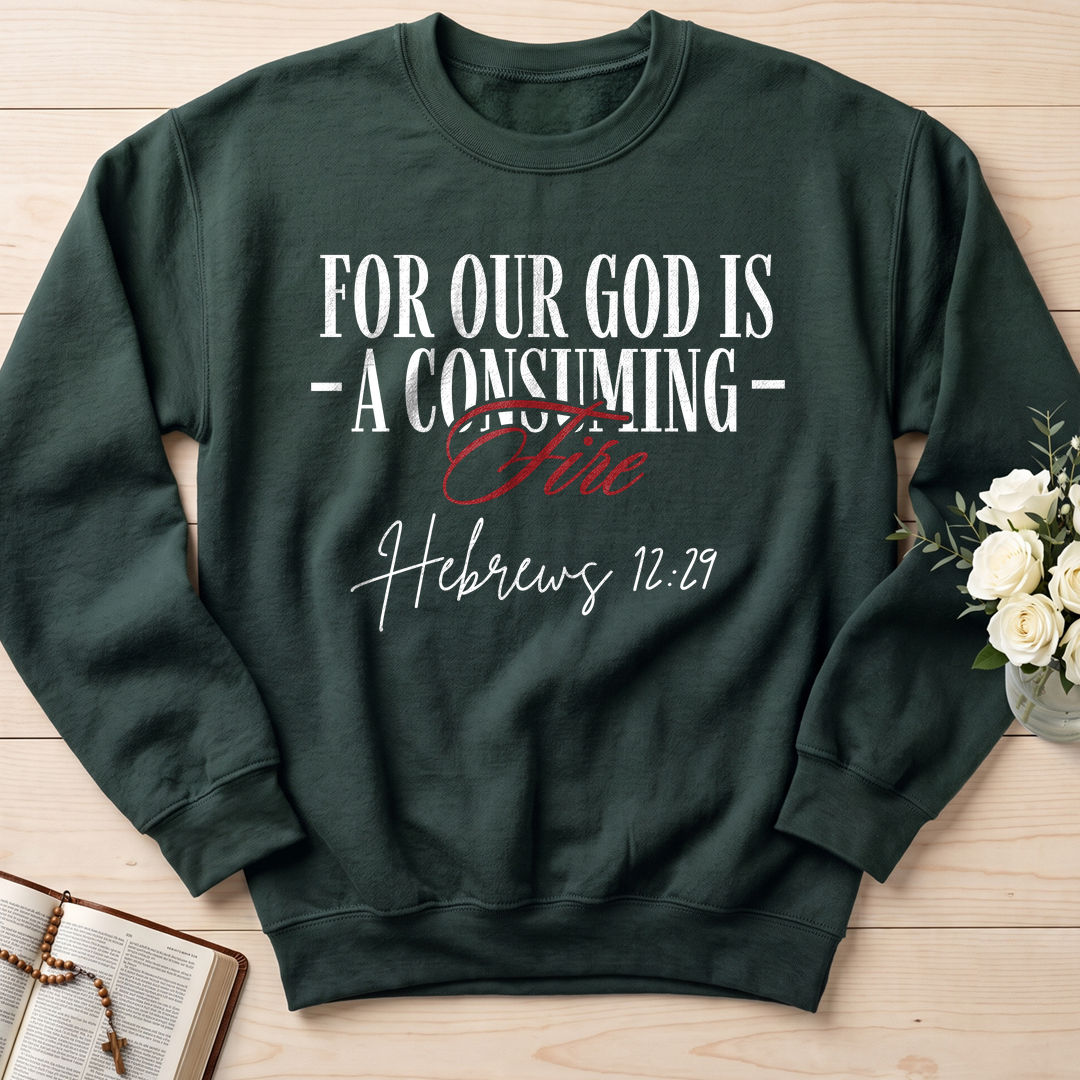 For Our God Is A Consuming Fire Hebrews 12.29 01