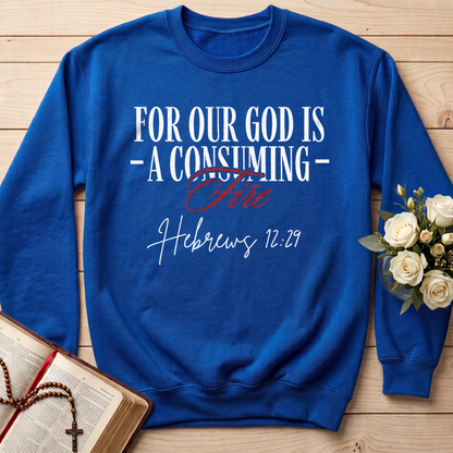 For Our God Is A Consuming Fire Hebrews 12.29 01