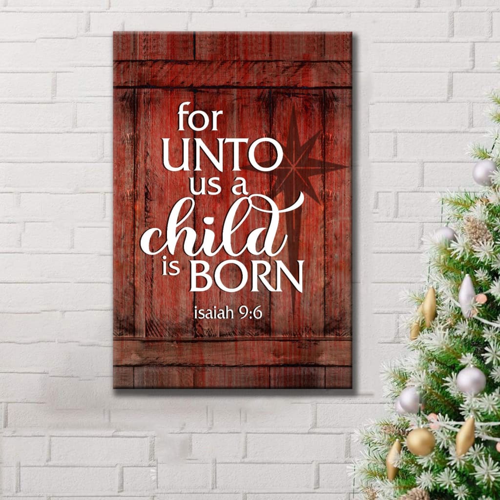 For Unto Us A Child Is Born Wall Art Canvas, Christmas Wall Decor
