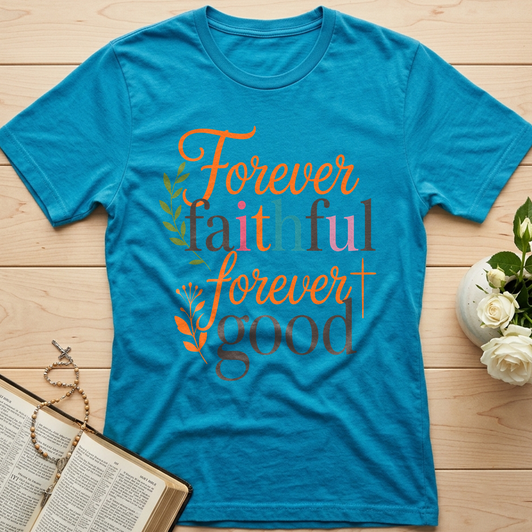 Forever Faithful Forever Good 01