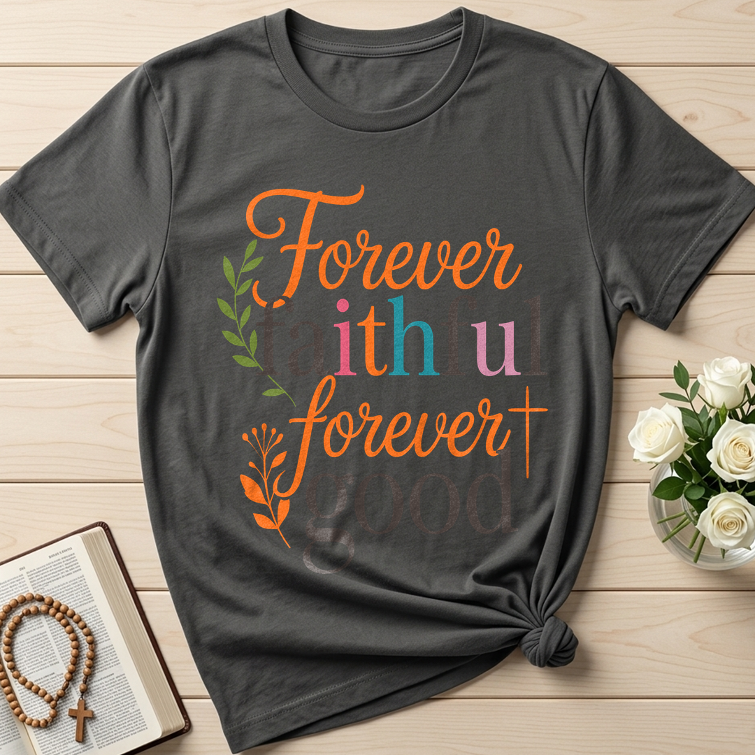 Forever Faithful Forever Good 01