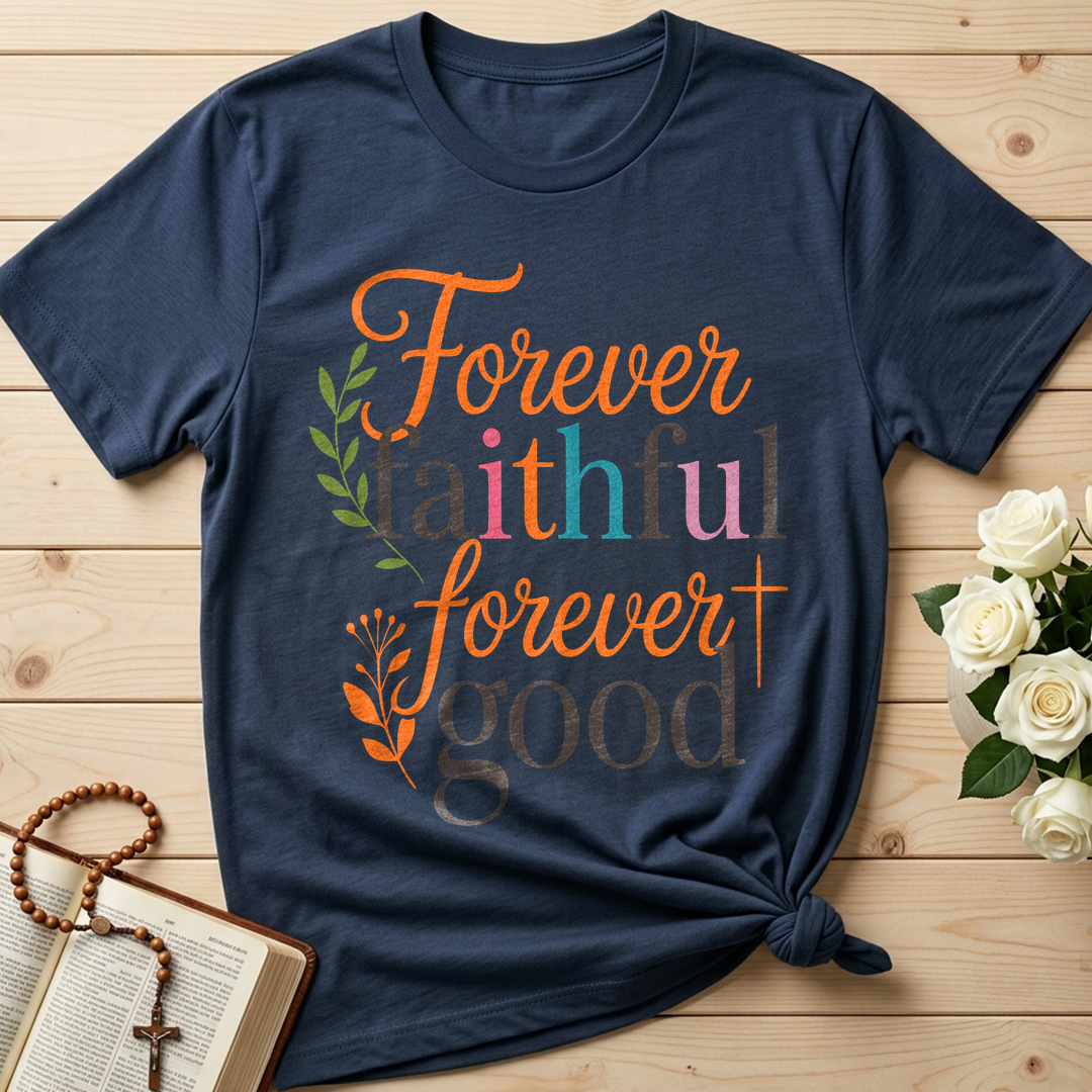 Forever Faithful Forever Good 01