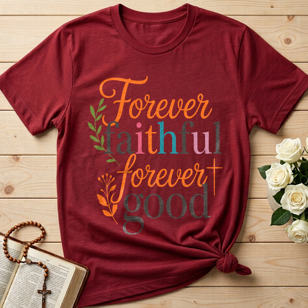 Forever Faithful Forever Good 01