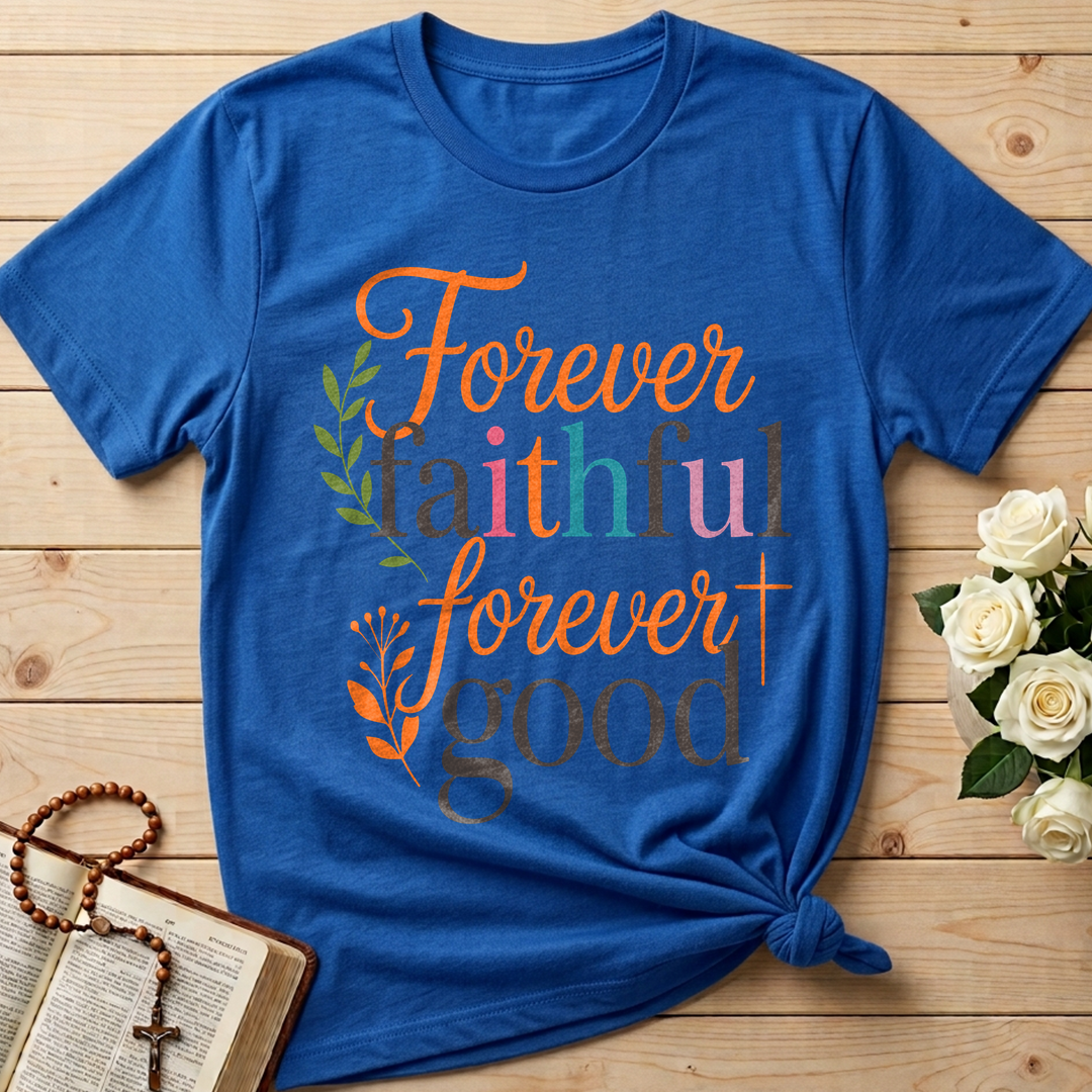 Forever Faithful Forever Good 01