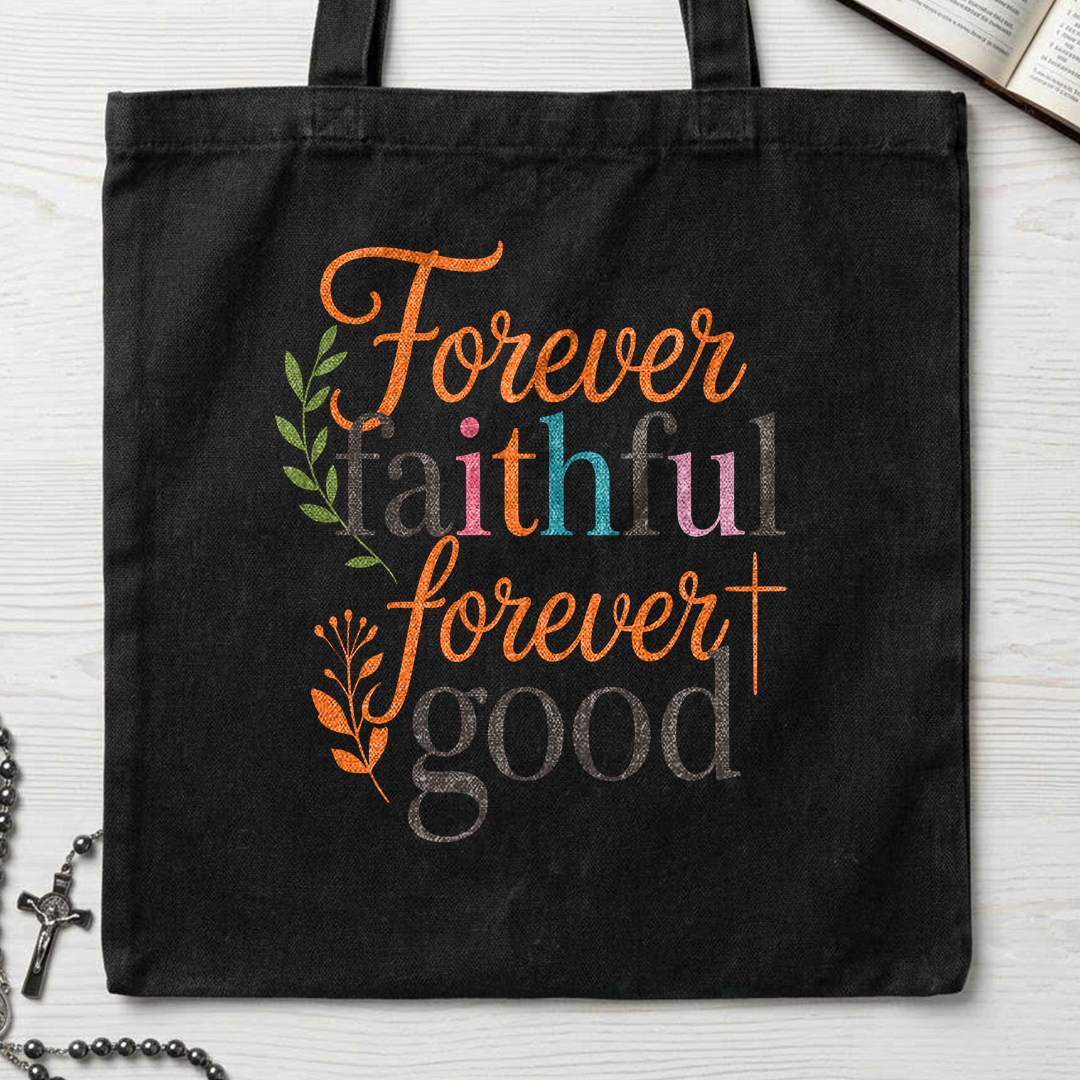 Forever Faithful Forever Good 01