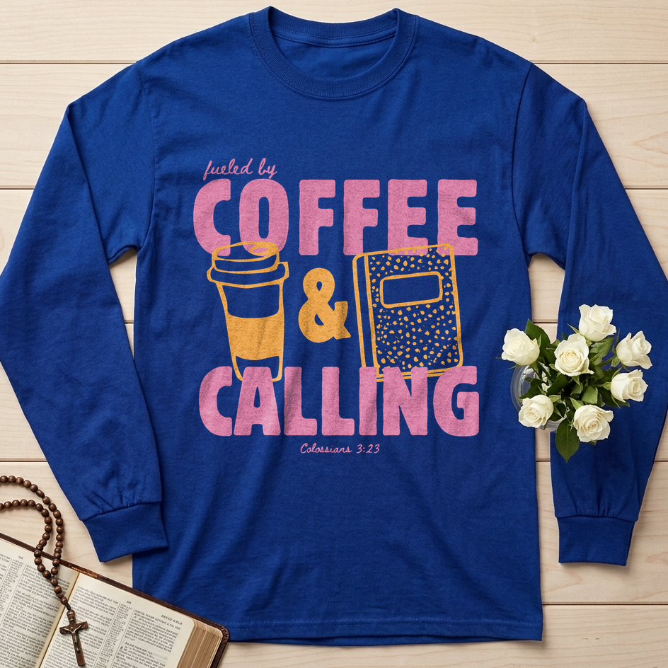 Fueled By Coffee And Calling Colossians 3.23 01