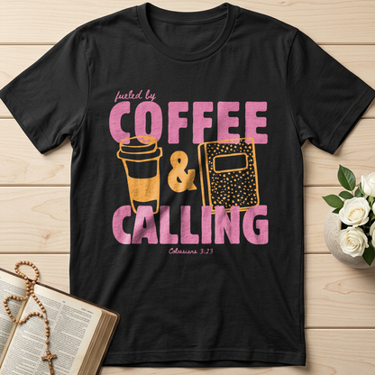 Fueled By Coffee And Calling Colossians 3.23 01