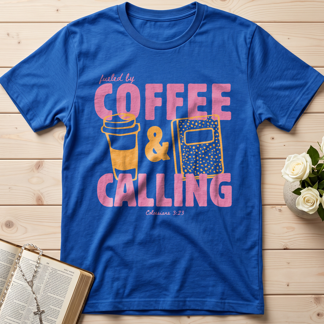 Fueled By Coffee And Calling Colossians 3.23 01
