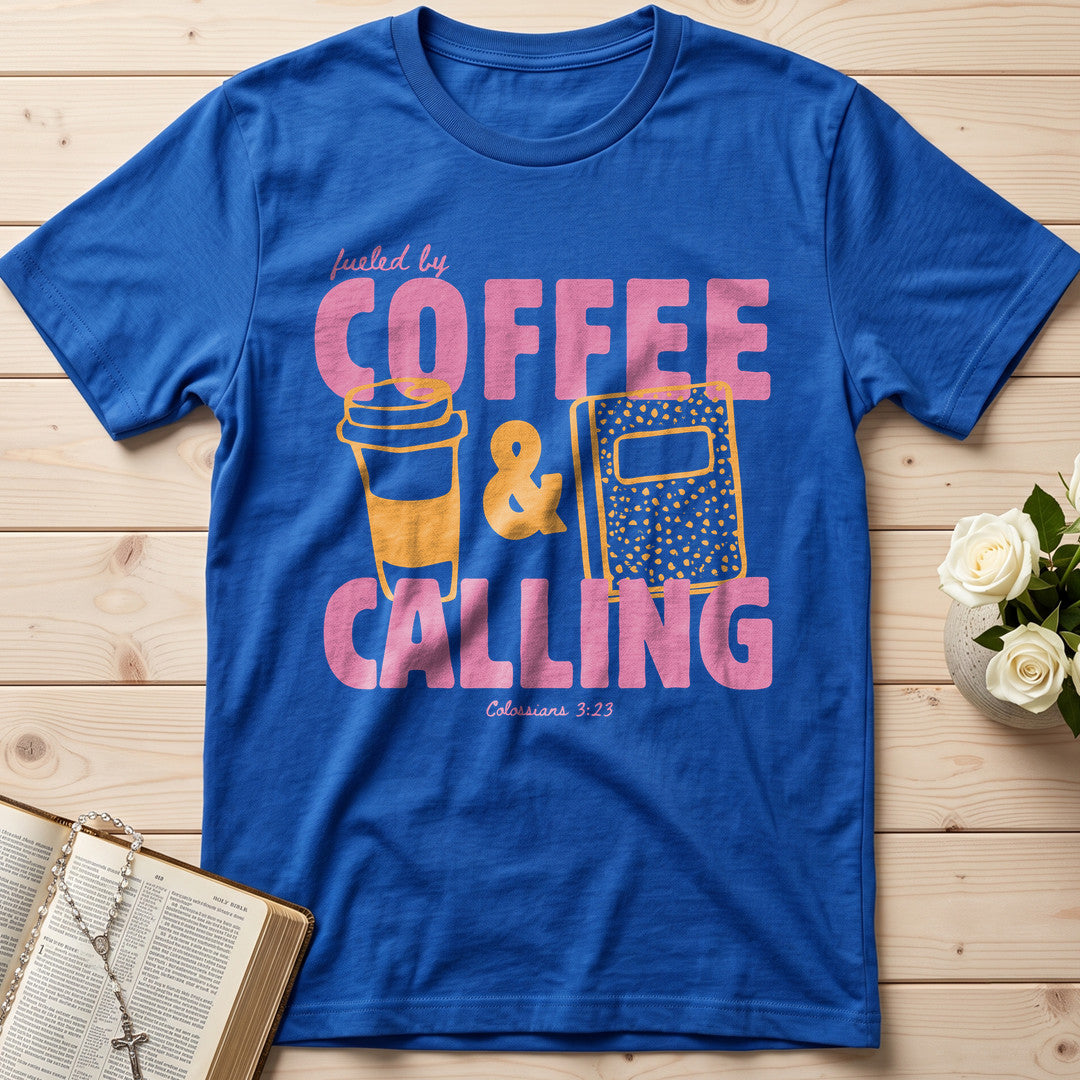 Fueled By Coffee And Calling Colossians 3.23 01