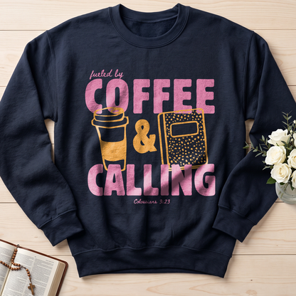 Fueled By Coffee And Calling Colossians 3.23 01