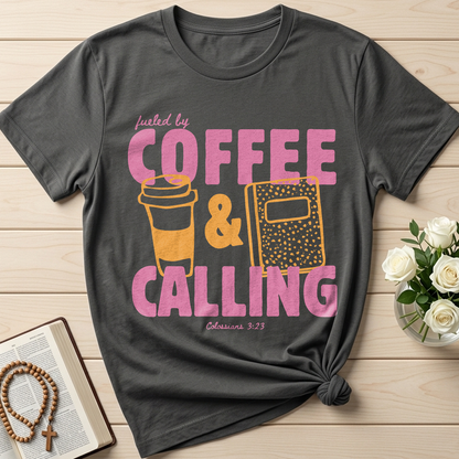 Fueled By Coffee And Calling Colossians 3.23 01